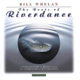 Bill Whelan - The Roots Of Riverdance '1997