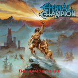 Eternal Champion - The Armor Of Ire '2016