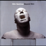 Nitin Sawhney - Beyond Skin (Outcaste Records, UK, CASTE9CD) '1999