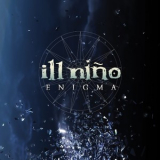 Ill Nino - Enigma '2008