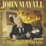 John Mayall & The Bluesbreakers - In The Palace Of The King [eagcd345] '2007