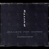Purity - Bullets For Words / Pheromone (single) '1998