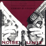 Noise Unit - Strategy Of Violence '1992