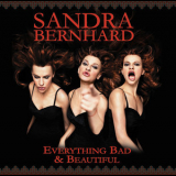 Sandra Bernhard - Everything Bad & Beautiful (Second Edition) '2009