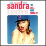 Sandra Bernhard - I'm Still Here Damn It '1998