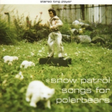 Snow Patrol - Songs For Polarbears (2006, Re-Issue) '1998