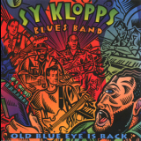 Sy Klopps Blues Band - Old Blue Eye Is Back '1995