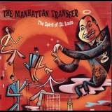 The Manhattan Transfer - The Spirit Of St. Louis '2000