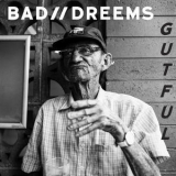 Baddreems - Gutful '2017