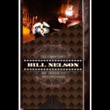 Bill Nelson - The Practice Of Everyday Life: Celebrating 40 Years Of Recordings '2011