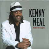 Kenny Neal - Hooked On Your Love '2010