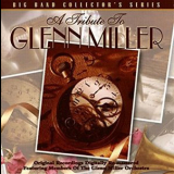 Glenn Miller Orchestra - A Tribute To Glenn Miller '1997