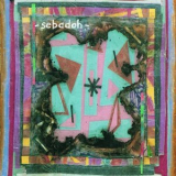 Sebadoh - ubble & Scrape 15th Anniversary Reissue '2008