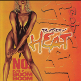 Body Heat - No! Mr. Boom Boom '1998