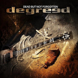 Degreed - Dead But Not Forgotten '2015