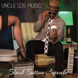 Uncle Los Music - Black Bottom Cupcake '2018