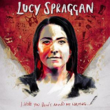 Lucy Spraggan - I Hope You Don't Mind Me Writing '2017