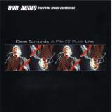 Dave Edmunds - A Pile Of Rock Live '1999