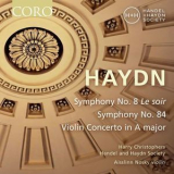Franz Joseph Haydn & Harry Christophers - Haydn: Symphonies Nos. 8 & 84 - Violin Concerto In A Major '2017