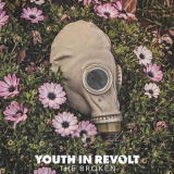 Youth In Revolt - The Broken '2017