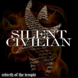 Silent Civilian - Rebirth Of The Temple '2006