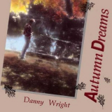 Danny Wright - Autumn Dreams '1991