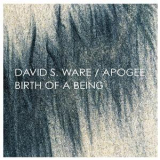 David S. Ware - Birth Of A Being (CD1) '1977