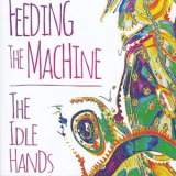 The Idle Hands - Feeding The Machine '2014