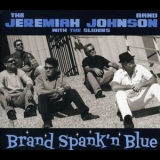 The Jeremiah Johnson Band & Sliders - Brand Spank'n Blue '2011