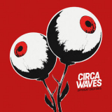 Circa Waves - Different Creatures '2017