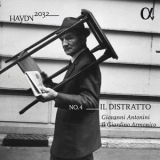 Il Giardino Armonico & Giovanni Antonini - Haydn 2032, Vol. 4: Il Distratto '2017