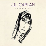 Jil Caplan - Imparfaite '2017