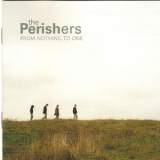 The Perishers - From Nothing To One (2002)  '2002