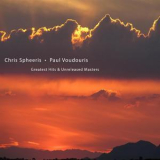 Chris Spheeris & Paul Voudouris - Greatest Hits & Unreleased Masters '2017