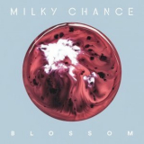 Milky Chance - Blossom '2017