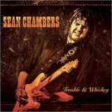 Sean Chambers - Trouble & Whiskey '2017