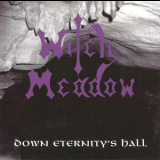 Witch Meadow - Down Eternity's Hall '1996