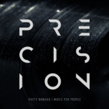 Precision - Dusty Homage / Music For People '2016