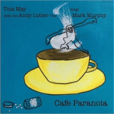 Tina May - Cafe Paranoia: Sings Mark Murphy '2017
