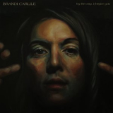 Brandi Carlile - By The Way, I Forgive You '2018