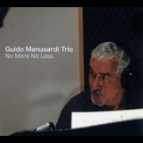 Guido Manusardi Trio - No More No Less '2006