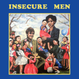 Insecure Men - Insecure Men '2018