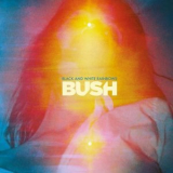 Bush - Black And White Rainbows '2017