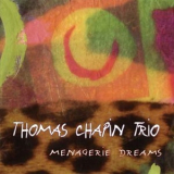 Thomas Chapin Trio - Menagerie Dreams '1995