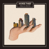 Horse Thief - Trials & Truths '2017