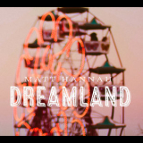 Matt Hannah - Dreamland '2017