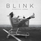 Rebecca Loebe - Blink '2017