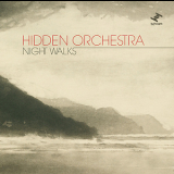 Hidden Orchestra - Night Walks '2010