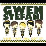 Gwen Stefani - Now That You Got It '2007