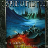 Cryptic Wintermoon - Of Shadows And The Dark Things You Fear '2005